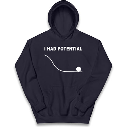 I Had Potential Kids Hoodie