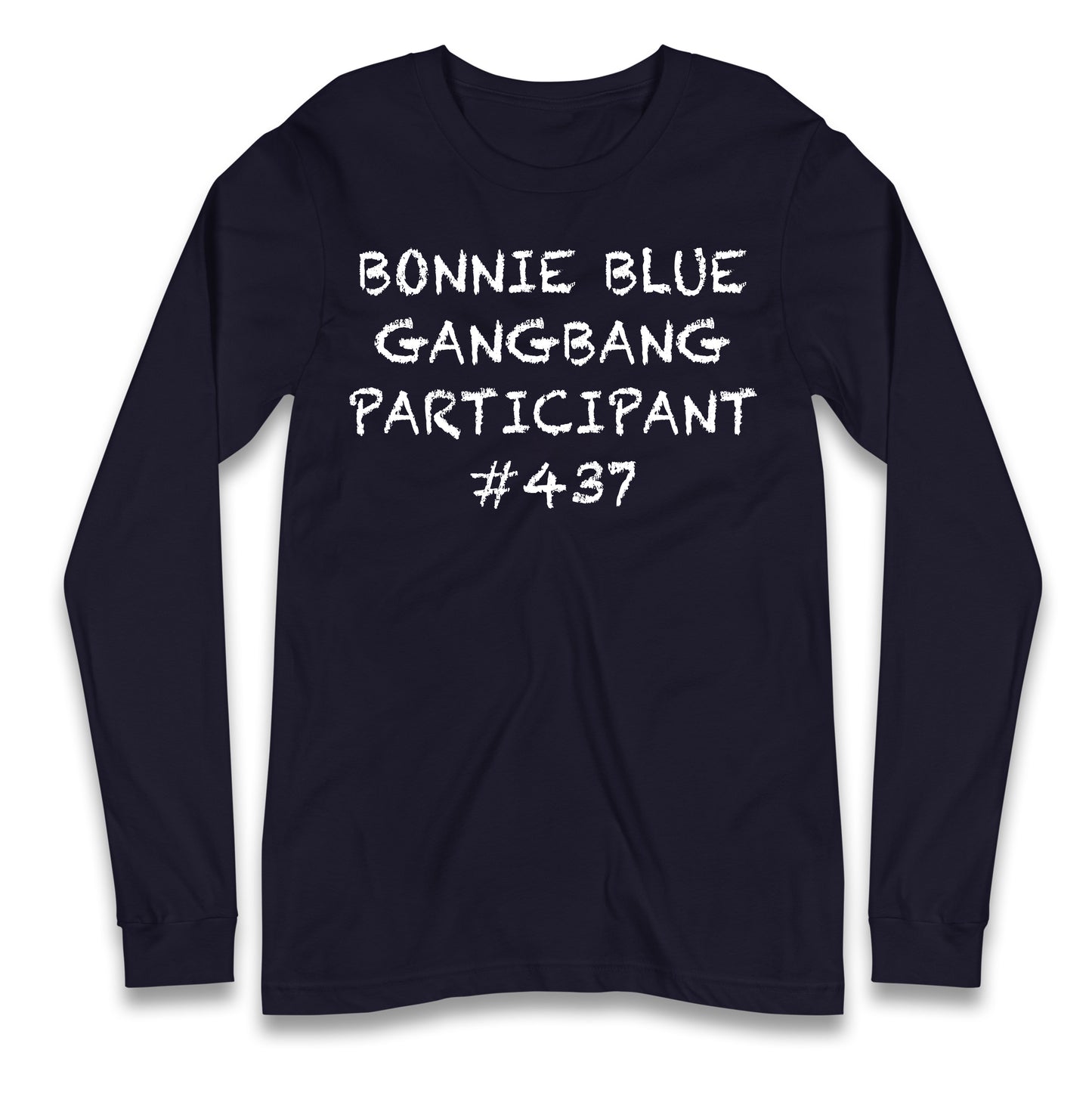Bonnie Blue Gangbang Participant Longsleeve T Shirt