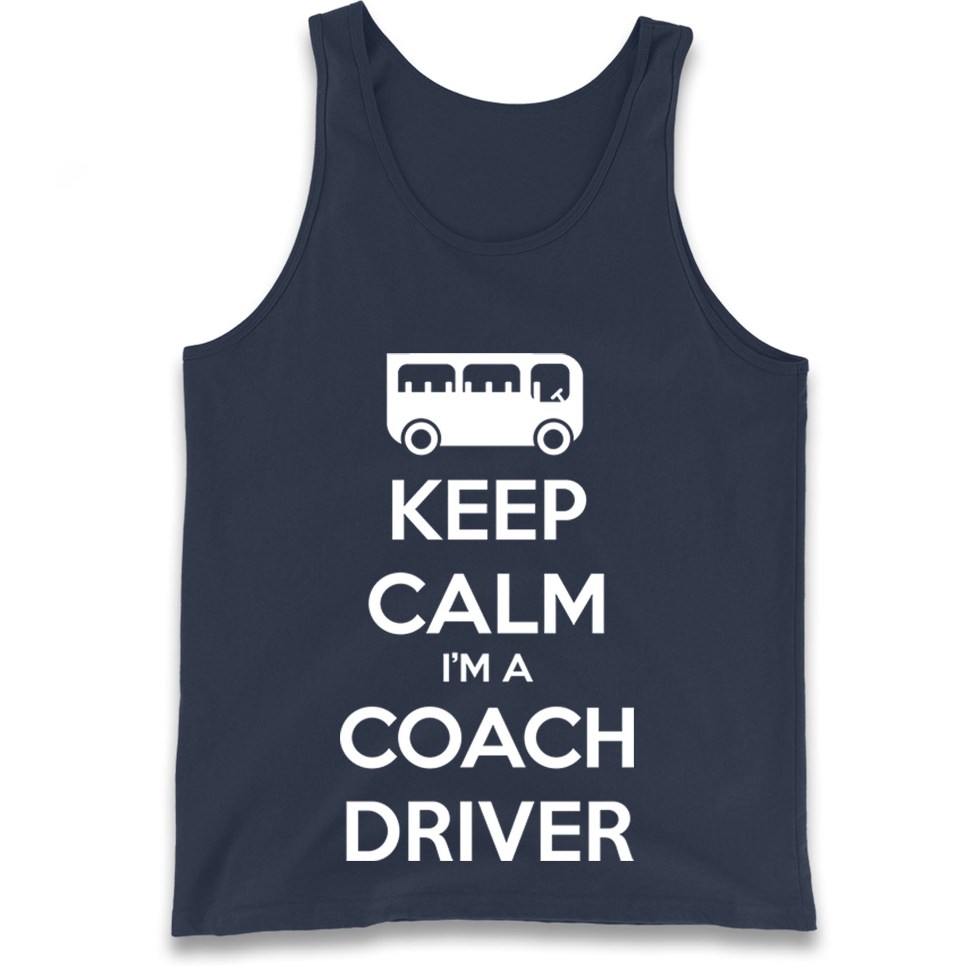 Keep Calm I’m a Coach Driver Tank Top 