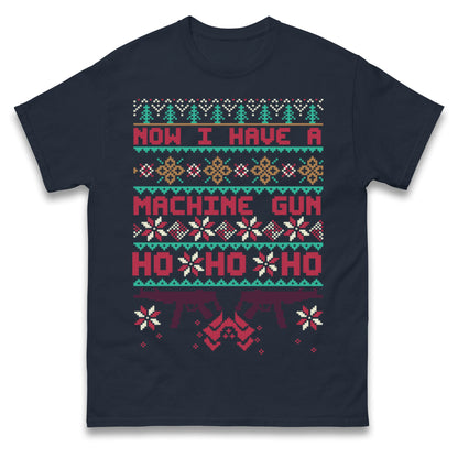 Now I Have A Machine Gun Christmas T Shirt