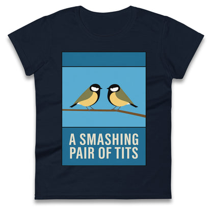 A Smashing Pair Of Tits Ladies T Shirt