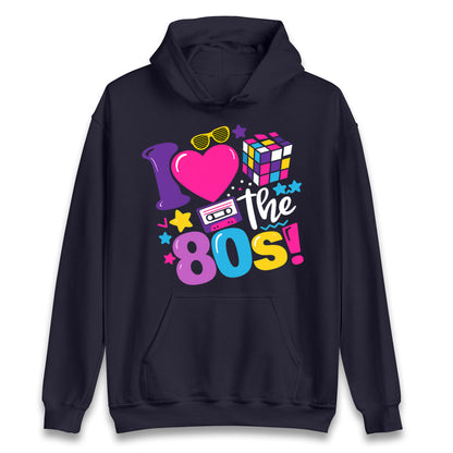 I Love The 80's Hoodie