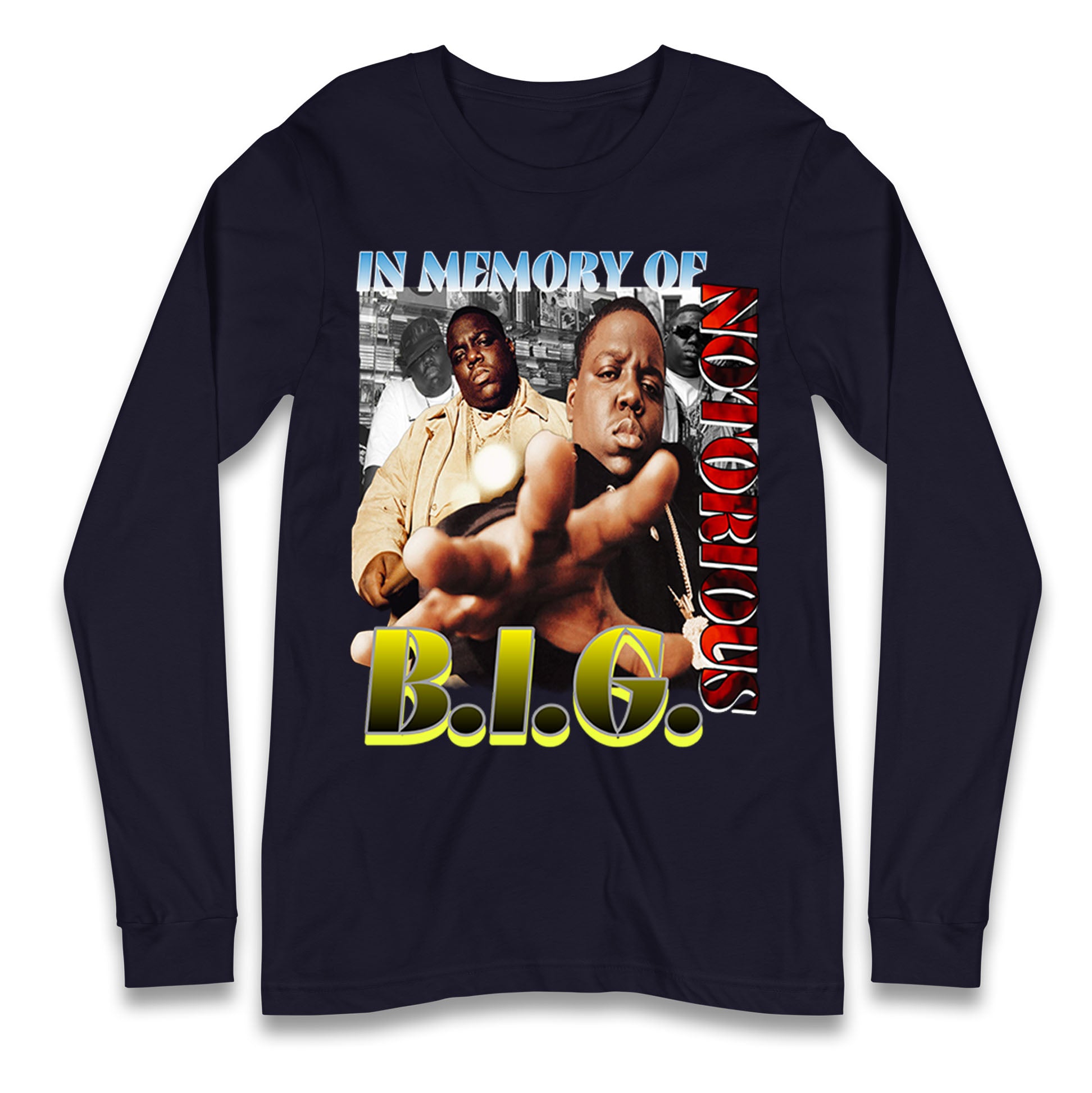 In memory of Notorious B.I.G. Long Sleeve Shirt