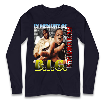 In memory of Notorious B.I.G. Long Sleeve Shirt