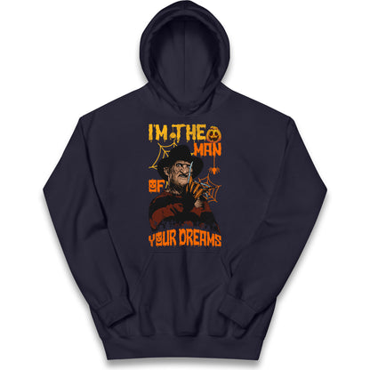 Freddy Krueger I Am The Man Of Your Dreams Halloween Kids Hoodie