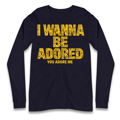 I Wanna Be Adored Stone Roses Longsleeve T Shirt