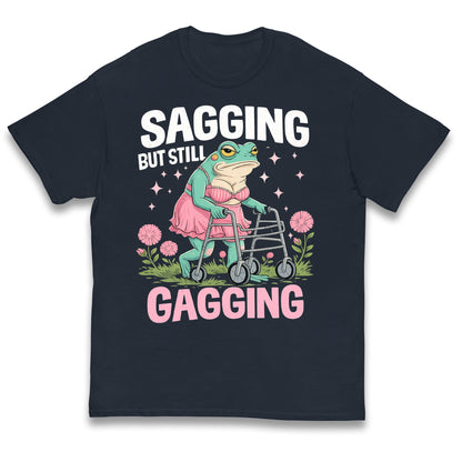 Sagging But Still Gagging Kids T Shirt