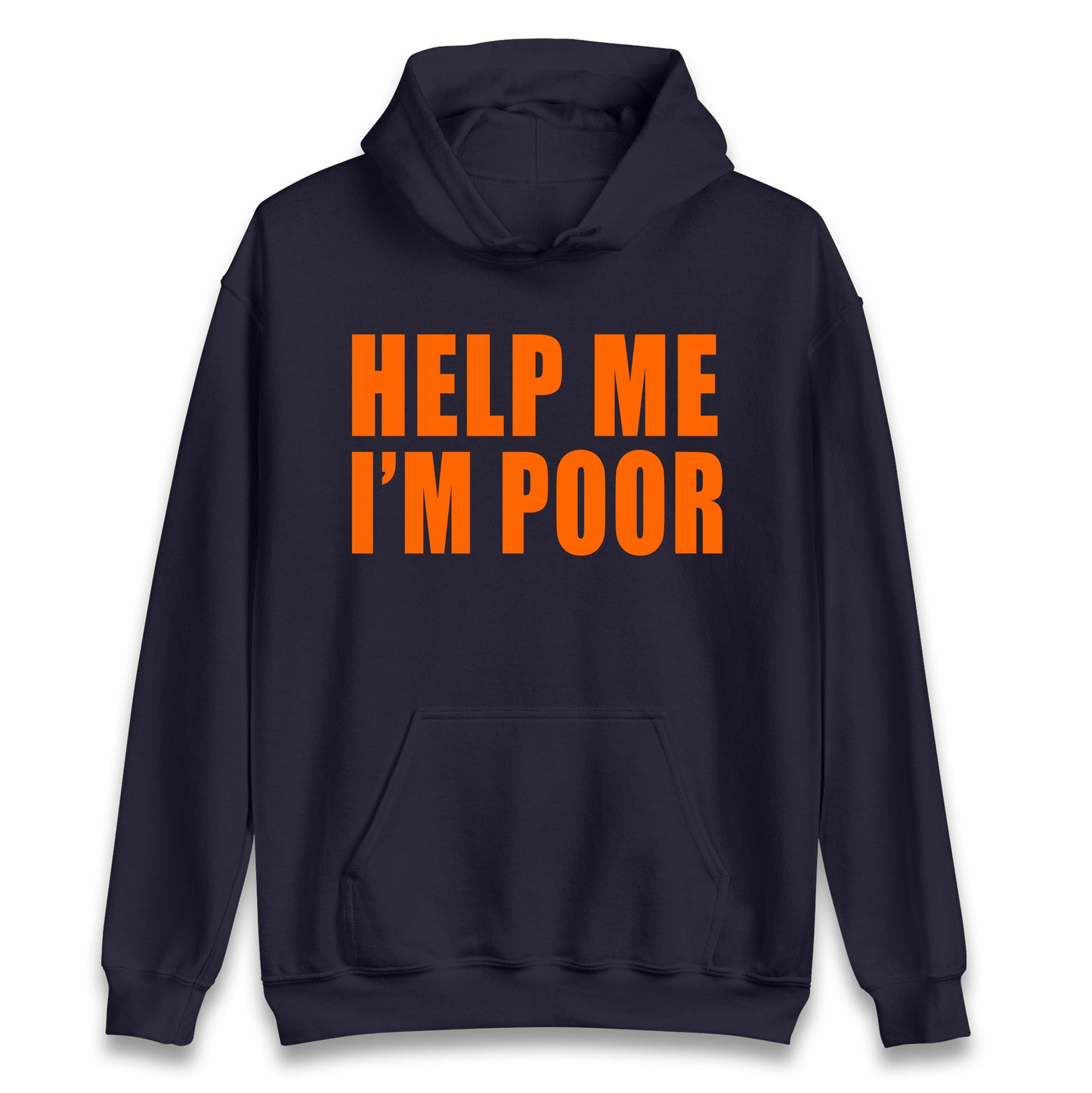 Help Me I’m Poor Hoodie