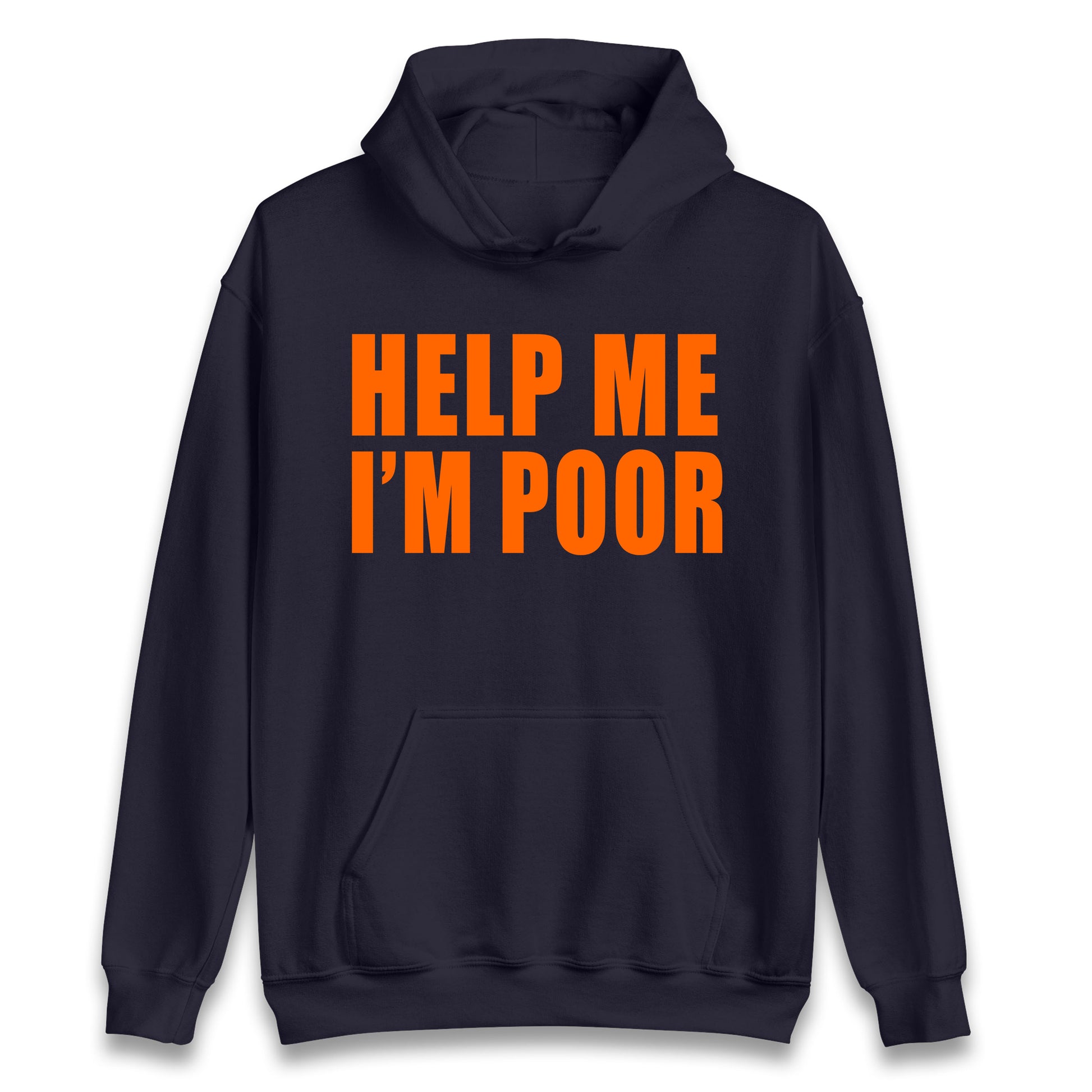 Help Me I’m Poor Hoodie