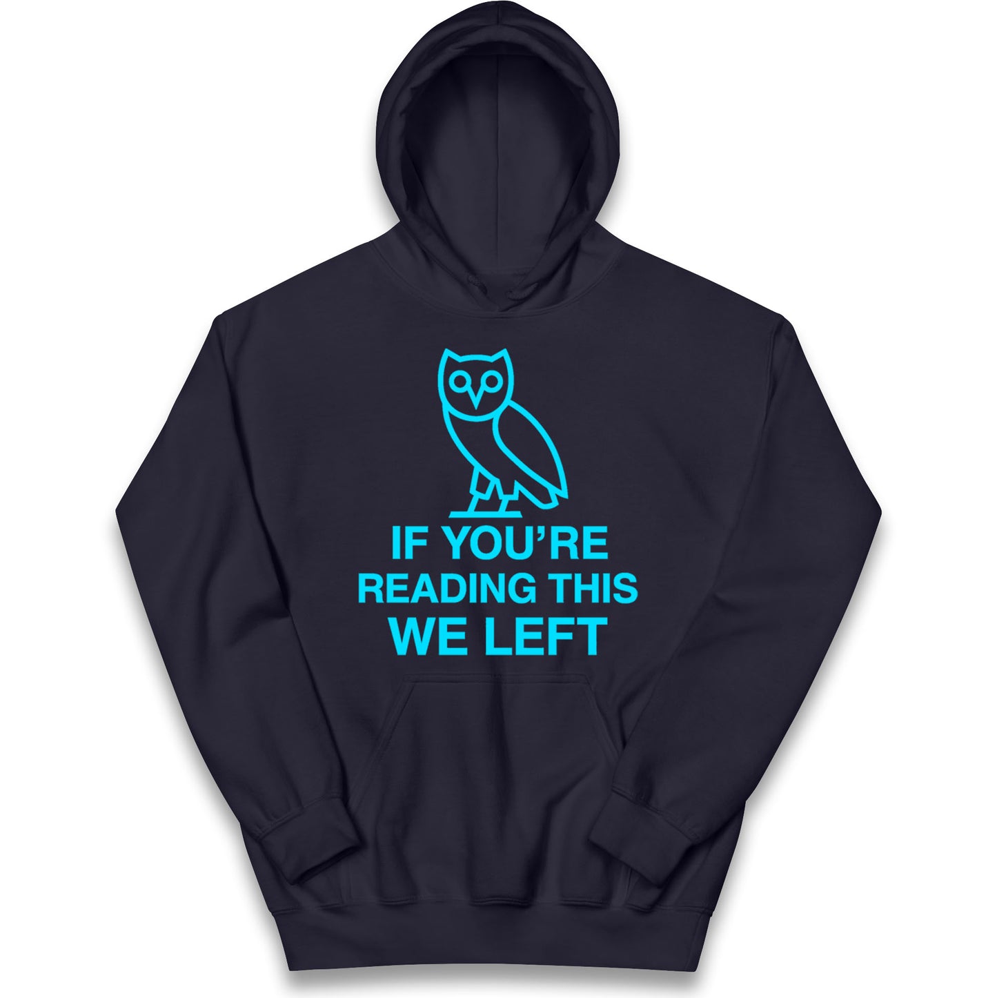 If You're Reading This We Left Kids Hoodie