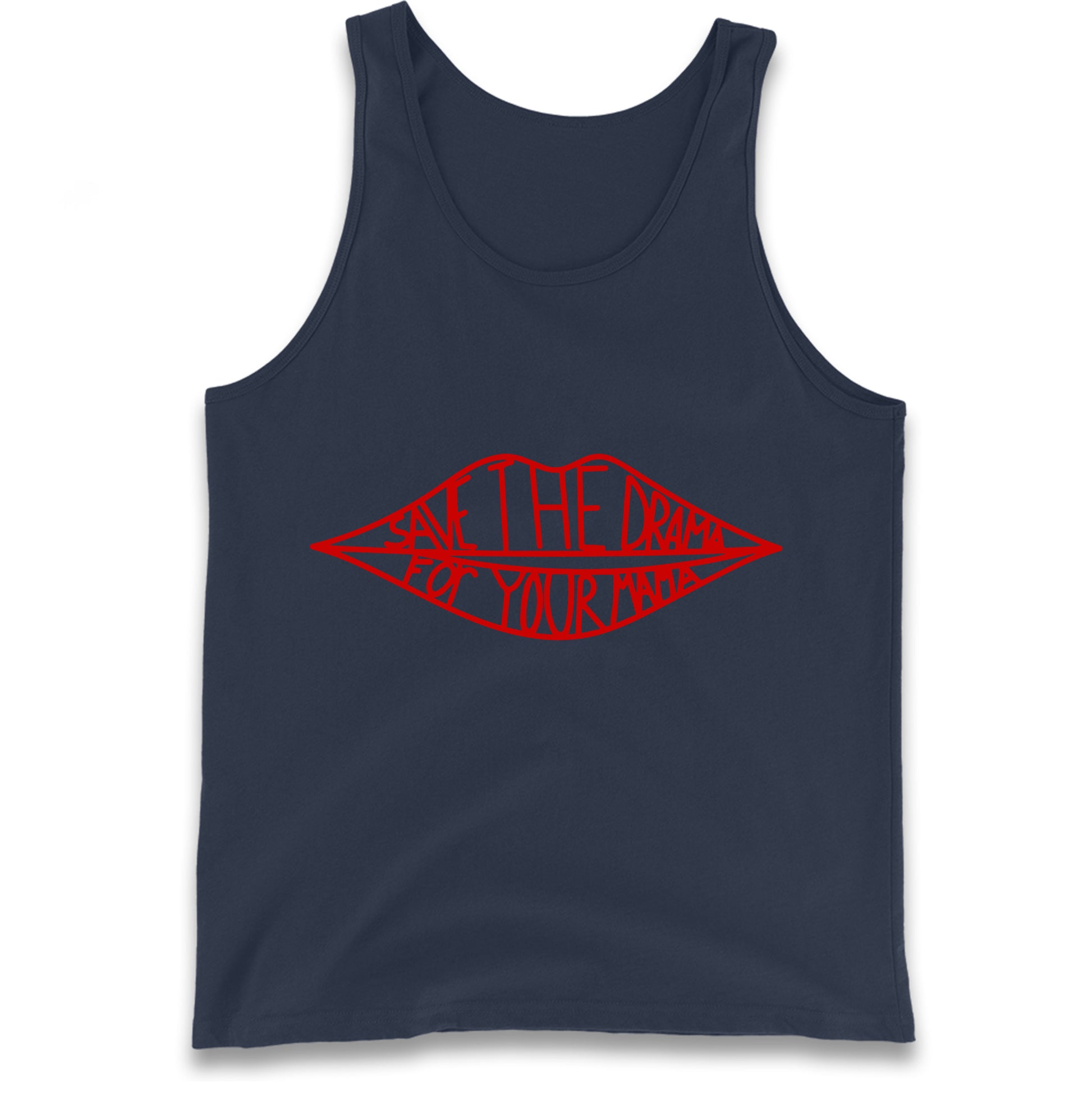 Save The Drama For Your Mama Tank Top