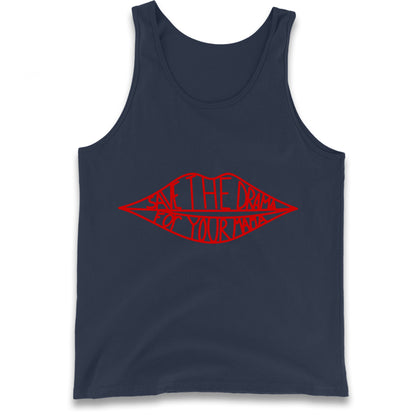 Save The Drama For Your Mama Tank Top