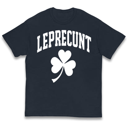 Leprecunt St Patricks Day Kids T Shirt