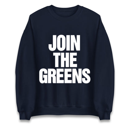 Green Party Join The Greens Jumper