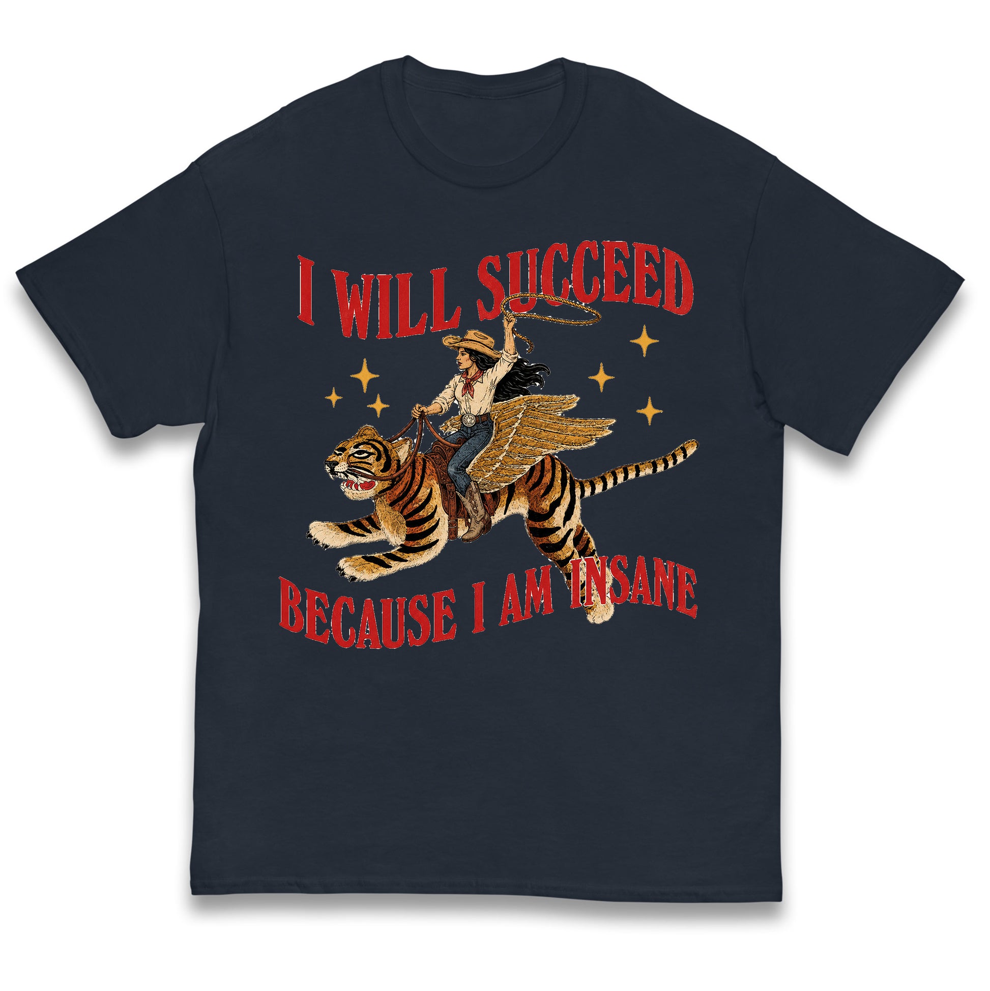 I Will Succeed Because I Am Insane Cowgirl Tiger Kids T Shirt