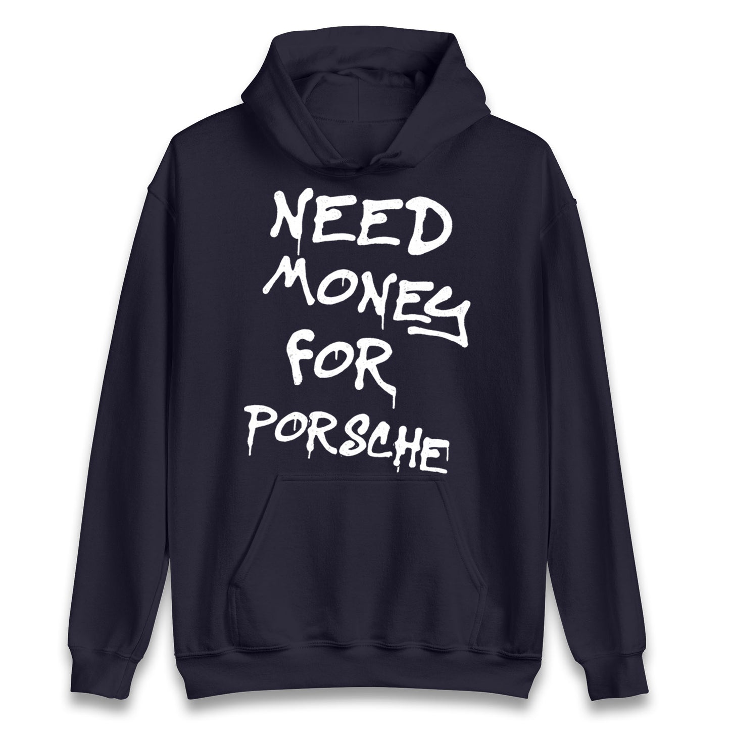 Need Money For Porsche Hoodie