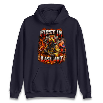 Firefighter First in Last Out Hoodie