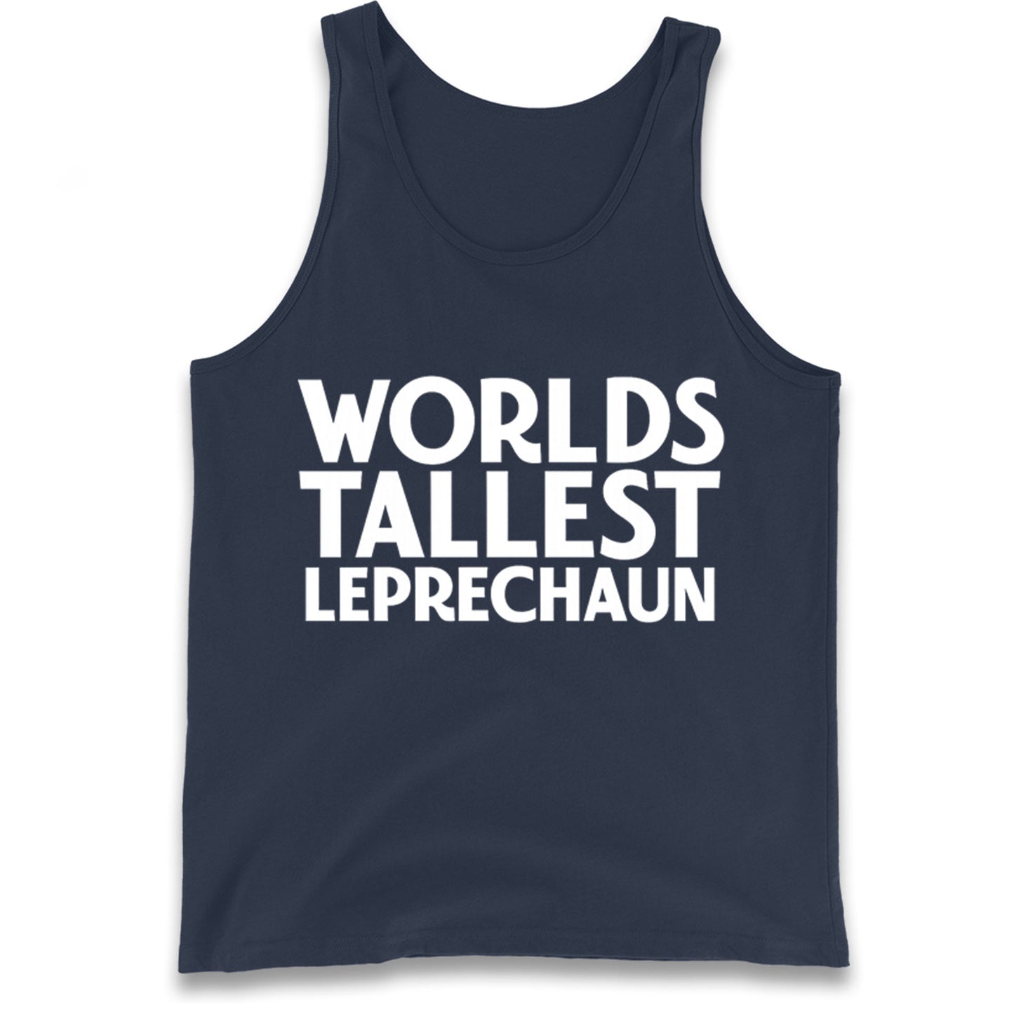 Worlds Tallest Leprechaun Tank Top