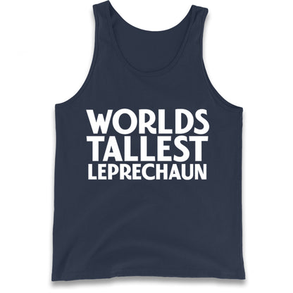 Worlds Tallest Leprechaun Tank Top