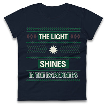 The Light Shines in The Darkness Christmas Ladies Shirt