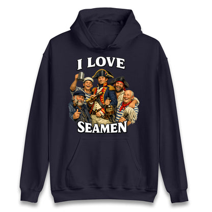I Love Seamen Funny Cringe Meme Offensive  Hoodie
