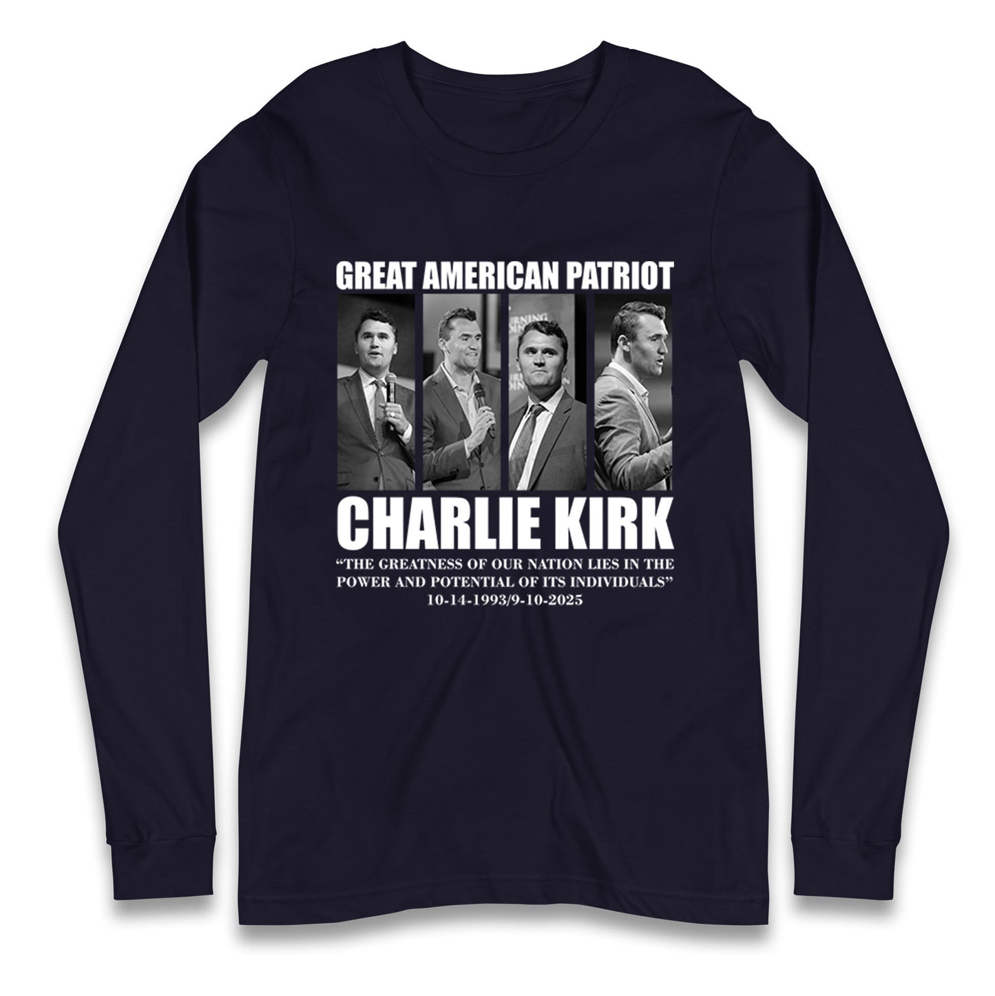 Charlie Kirk Great American Patriot Memorial Long Sleeve Shirt