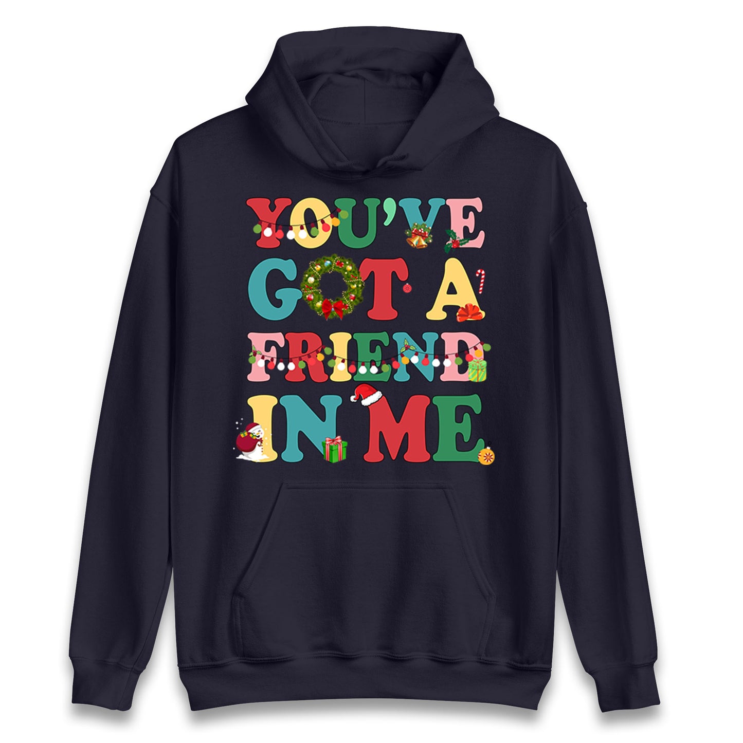 You’ve Got a Friend in Me Hoodie