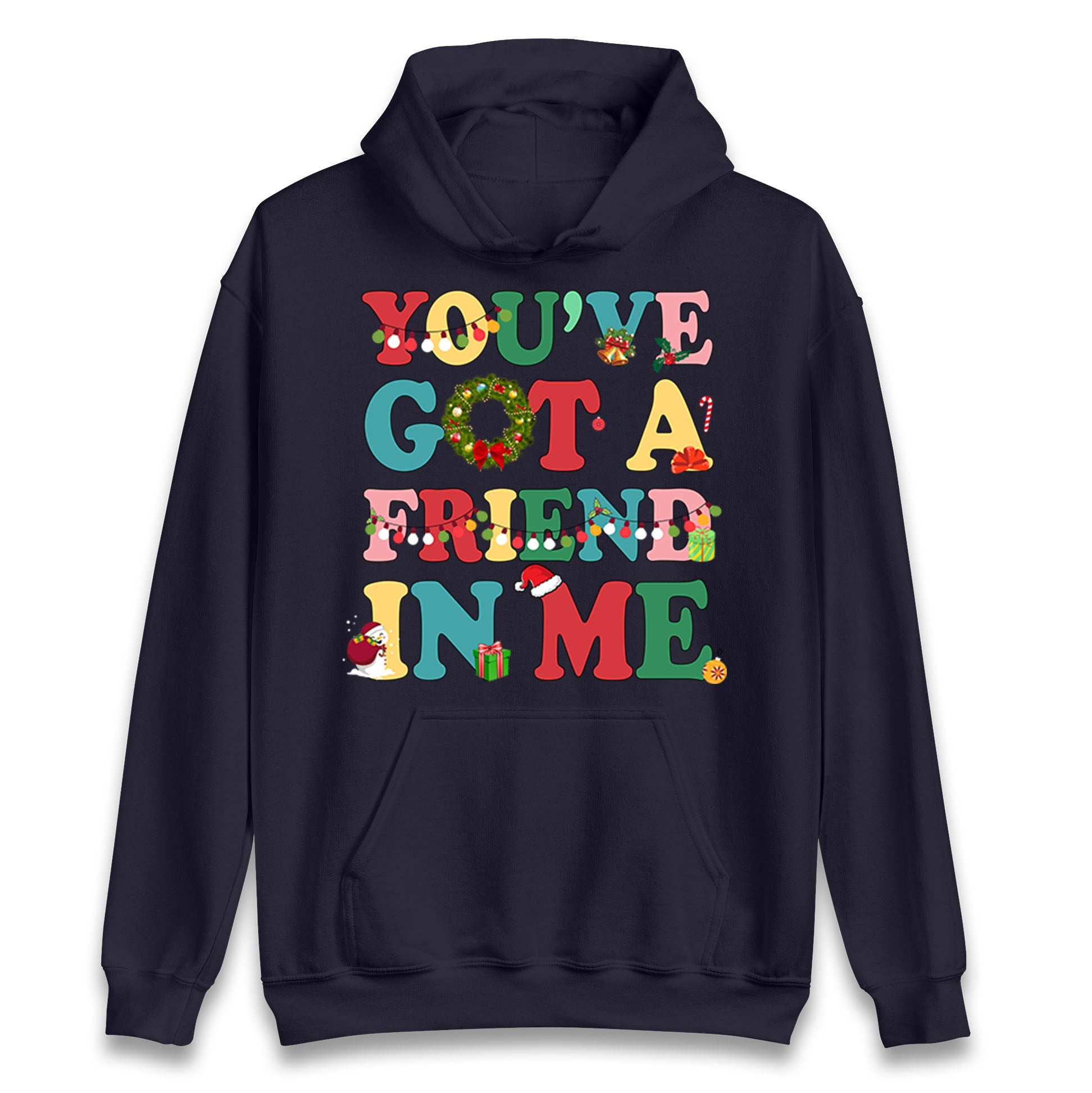 You’ve Got a Friend in Me Hoodie