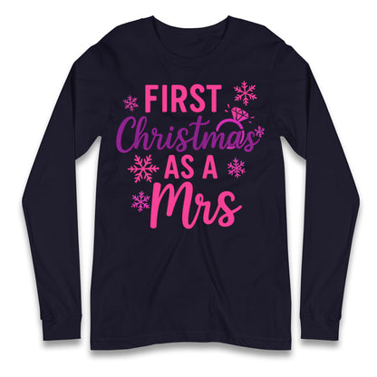 First Christmas As A Mrs Longsleeve T Shirt