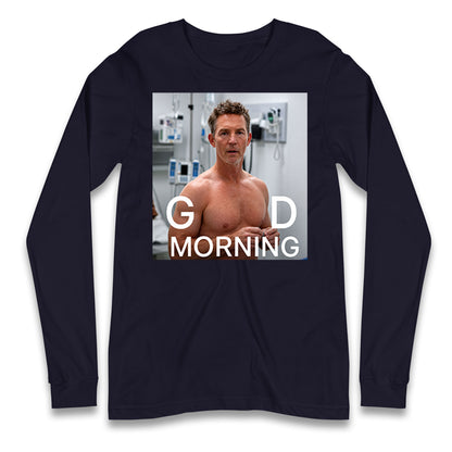 Dr Jack Abbot Shirtless Good Morning Longsleeve T Shirt