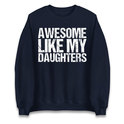 Awesome Like My Daughters Jumper