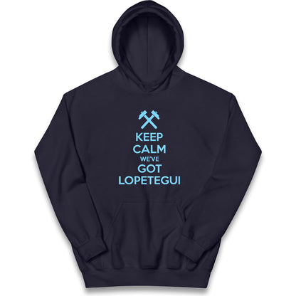 Keep Calm We've Got Lopetegui Kids Hoodie