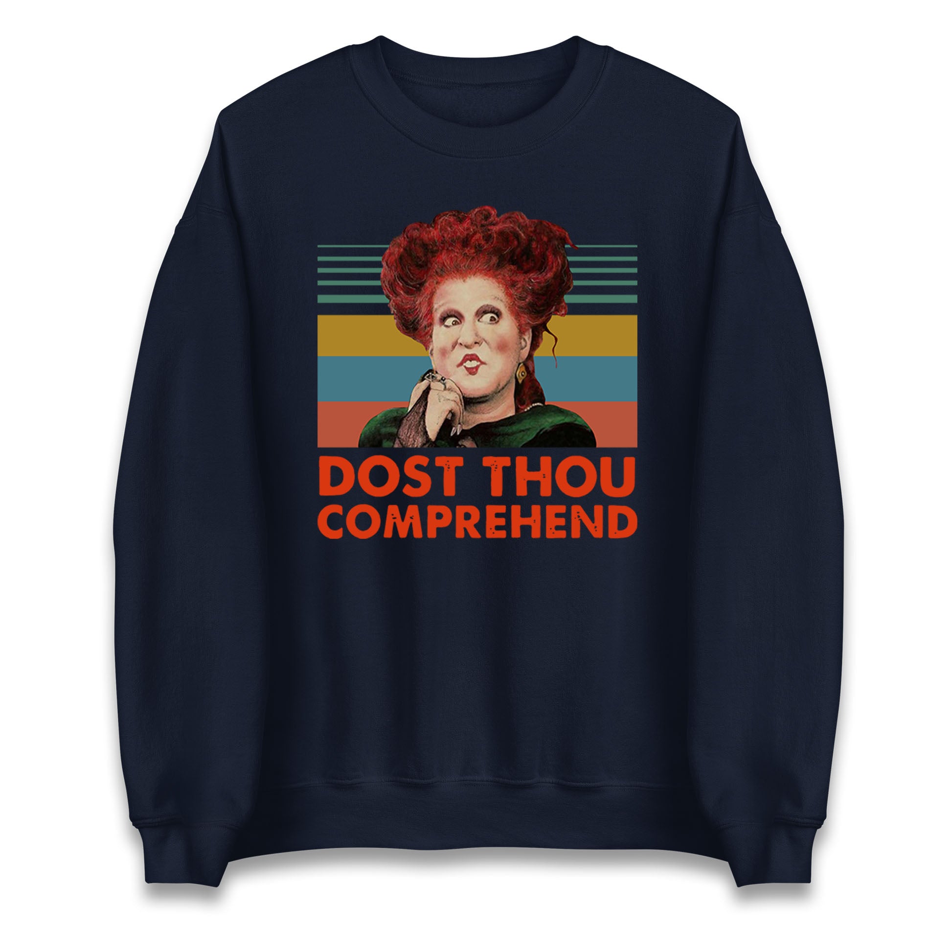 Dost Thou Comprehend Sweatshirt
