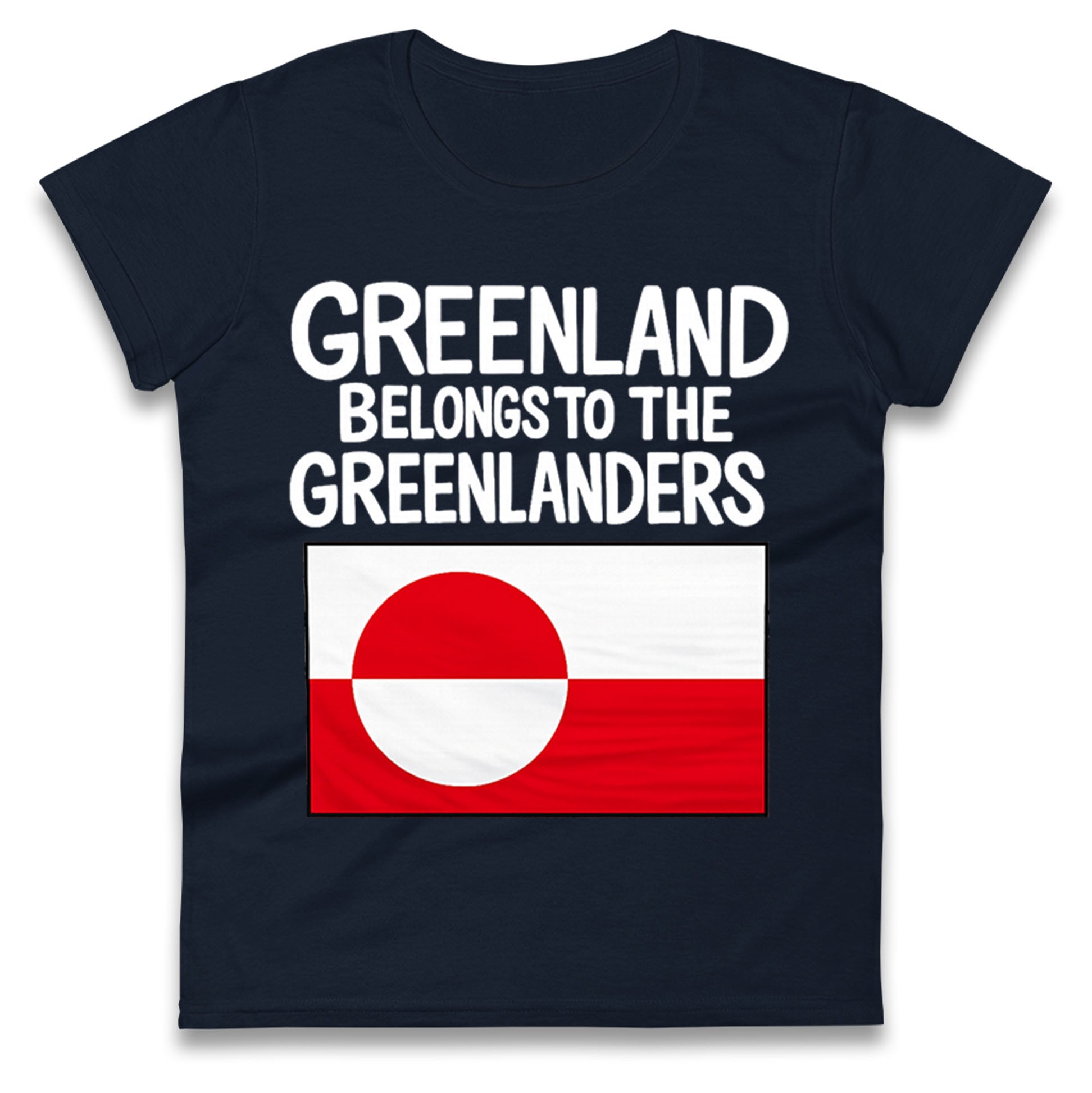 Greenland Belongs To The Greenlanders Ladies T Shirt