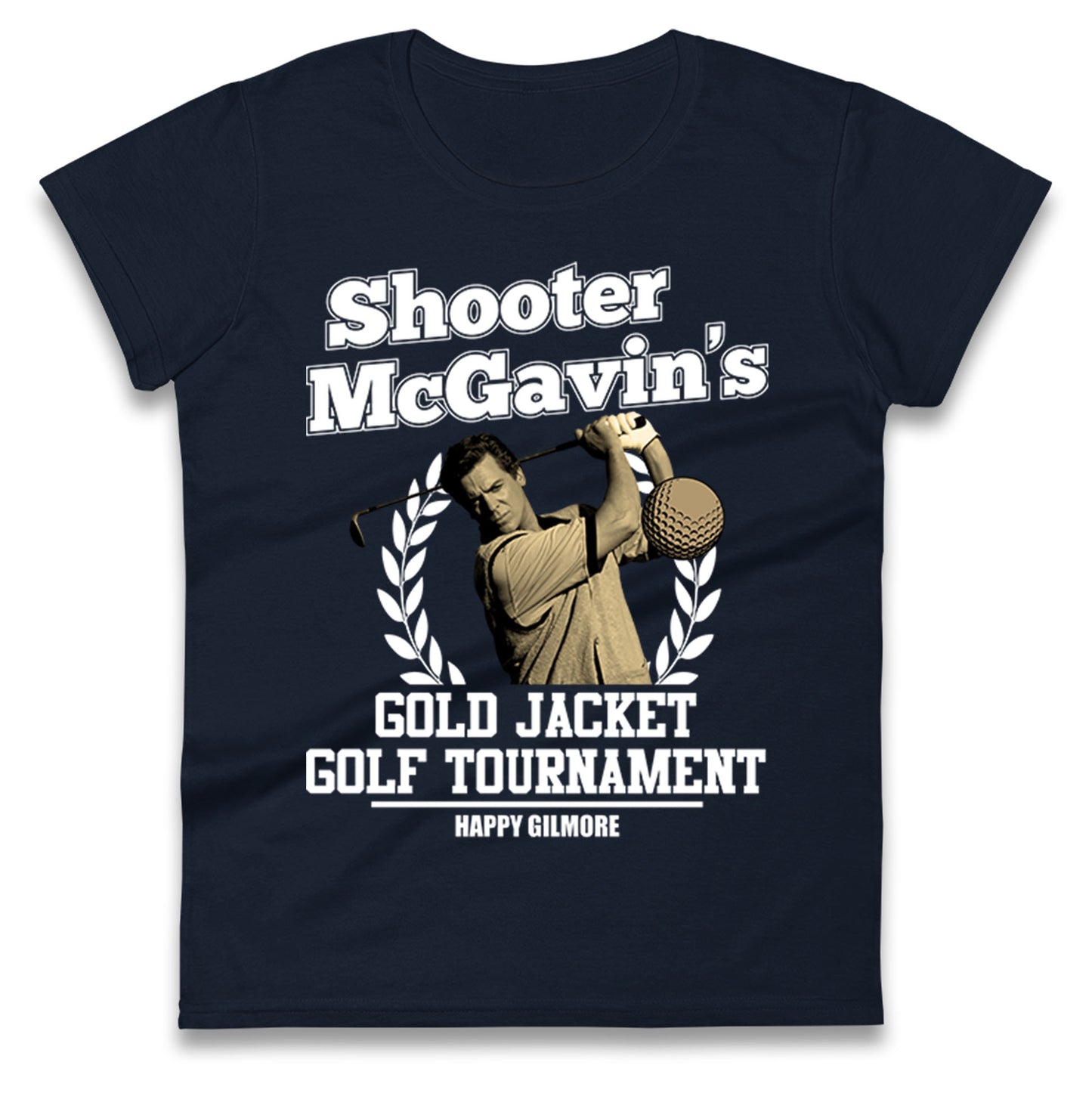 Mcgavin Happy Gilmore Ladies T Shirt 