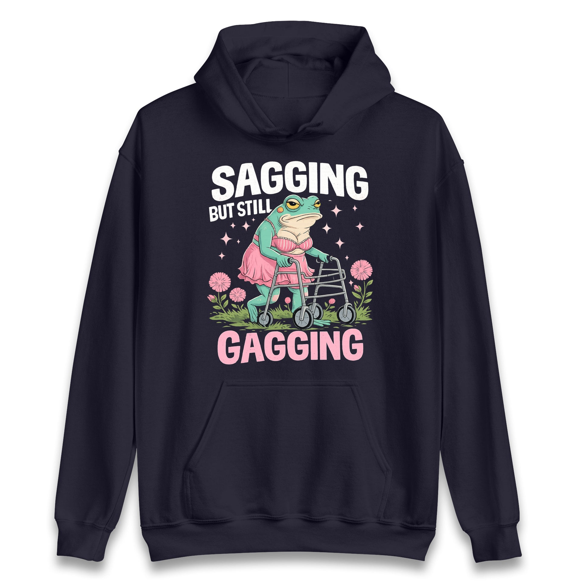 Sagging But Still Gagging Hoodie 