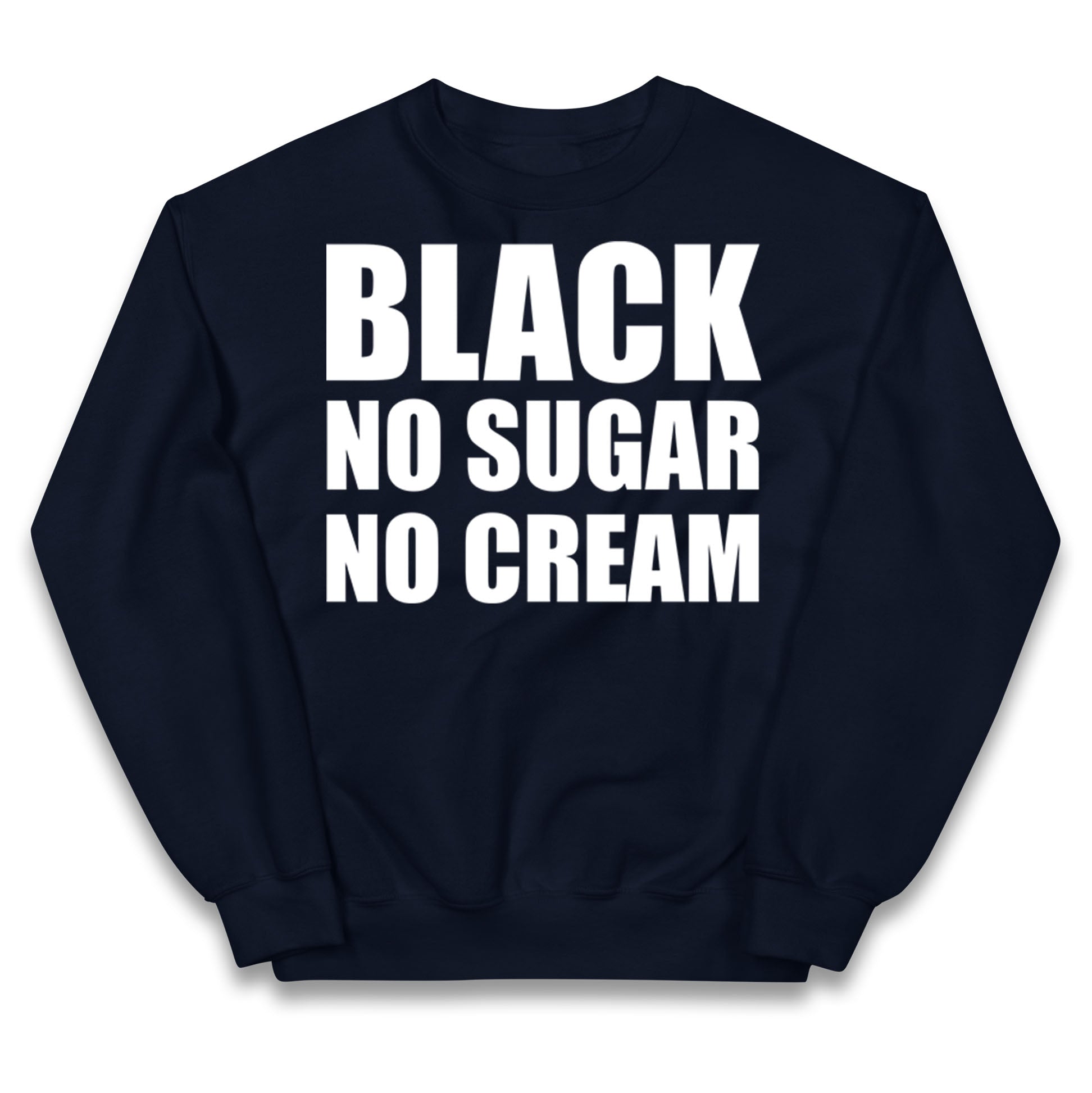 Black No Sugar No Cream Kids Jumper