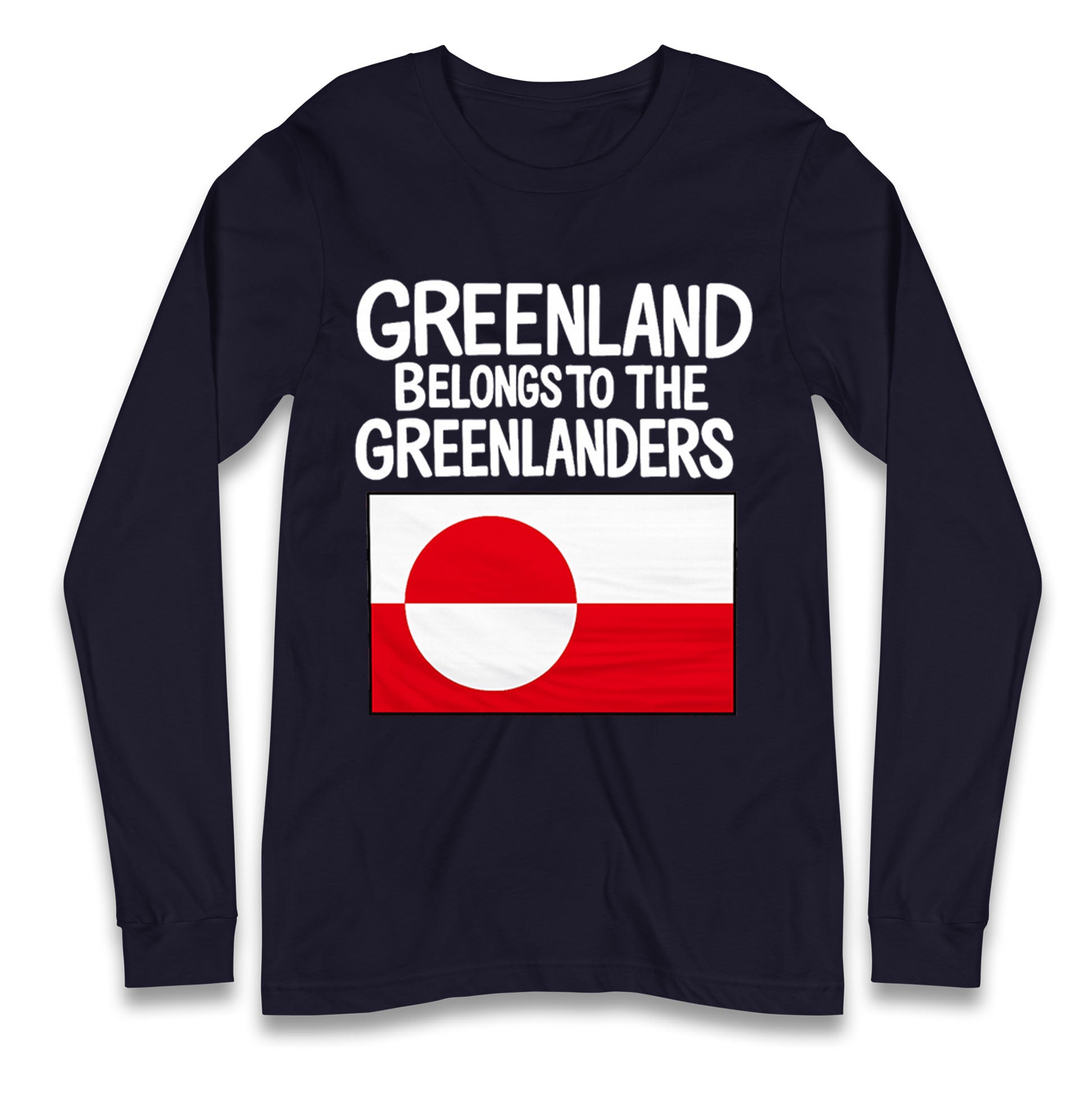 Greenland Belongs To The Greenlanders Longsleeve T Shirt