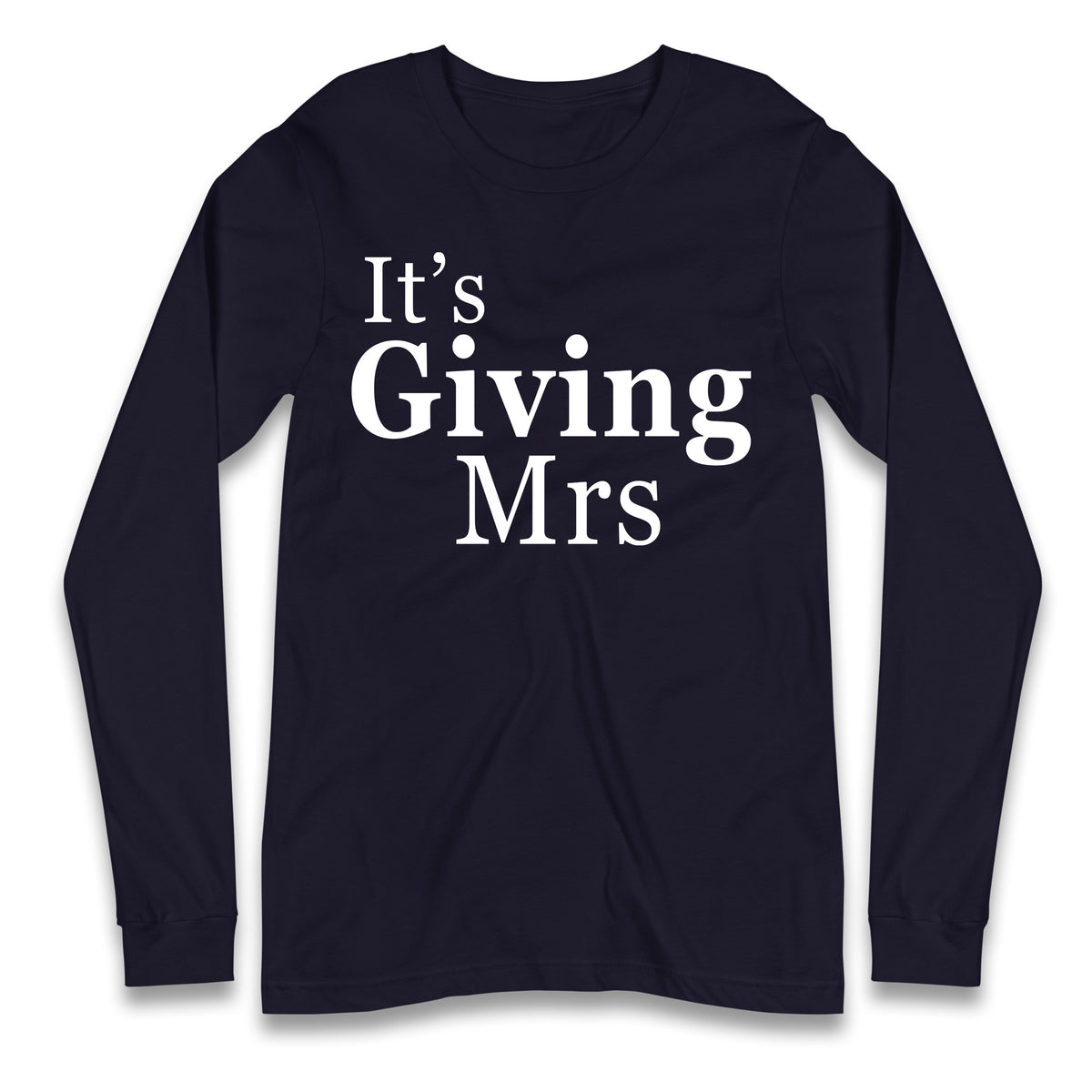 It’s Giving Mrs Longsleeve T Shirt