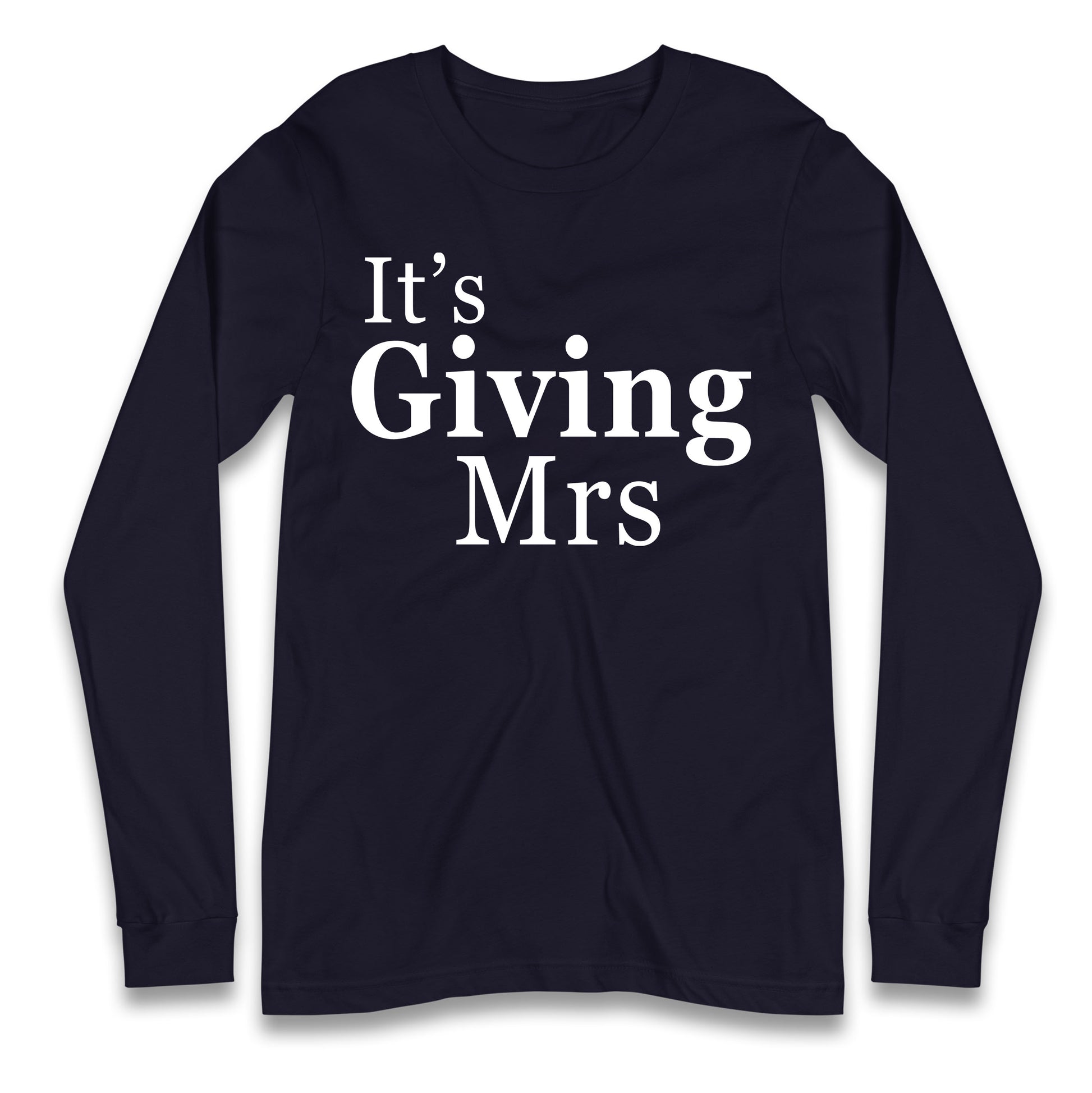 It’s Giving Mrs Longsleeve T Shirt