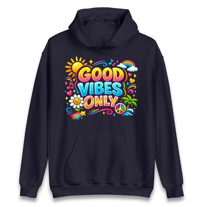 Good Vibes Only Hoodie