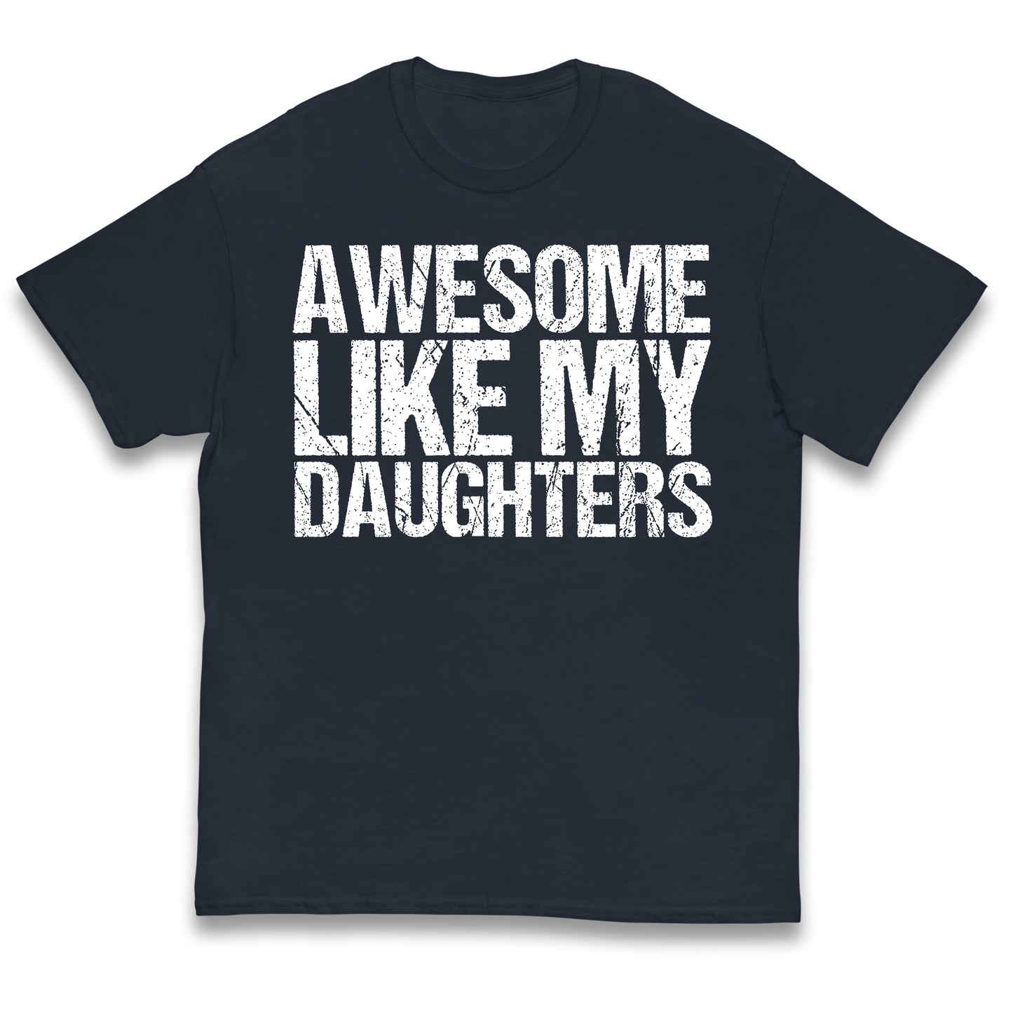 Awesome Like My Daughters Kids T Shirt