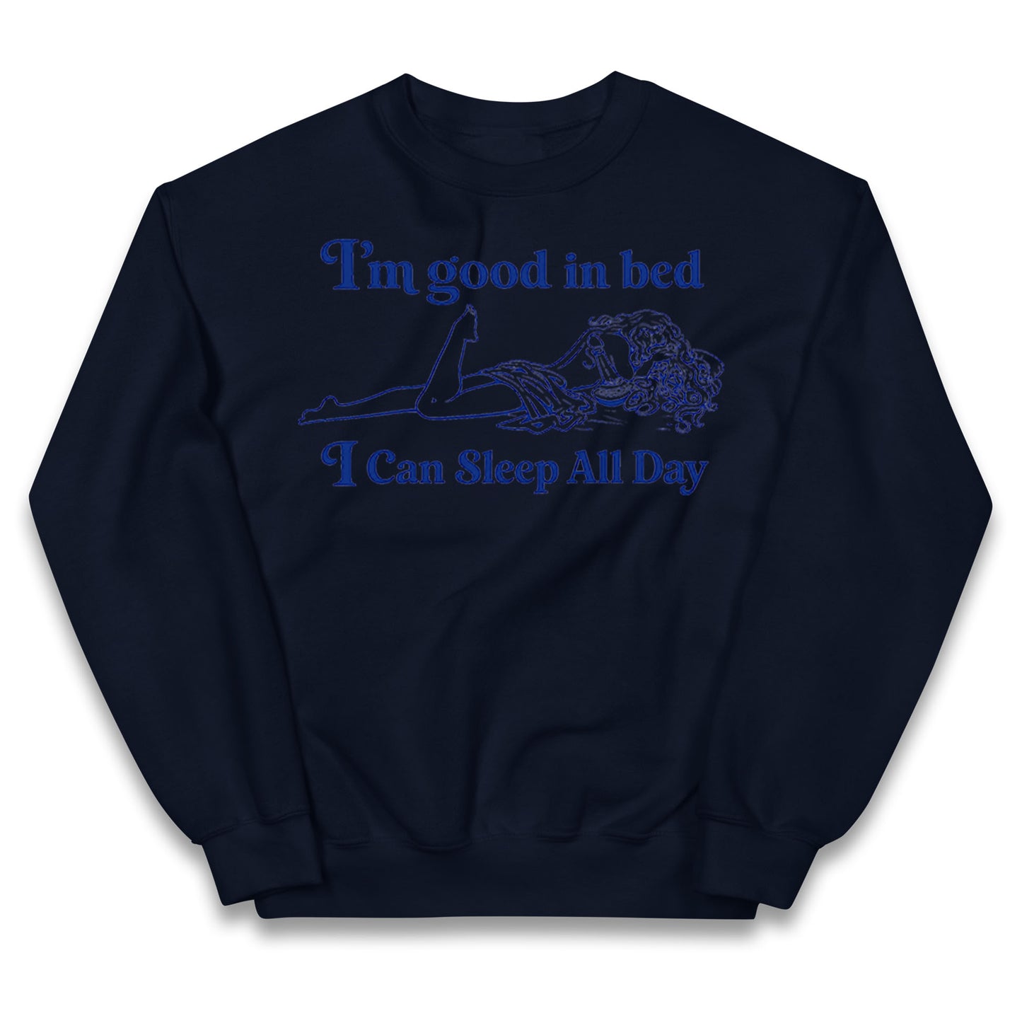 I'm Good In Bed I Can Sleep All Day Kids Jumper