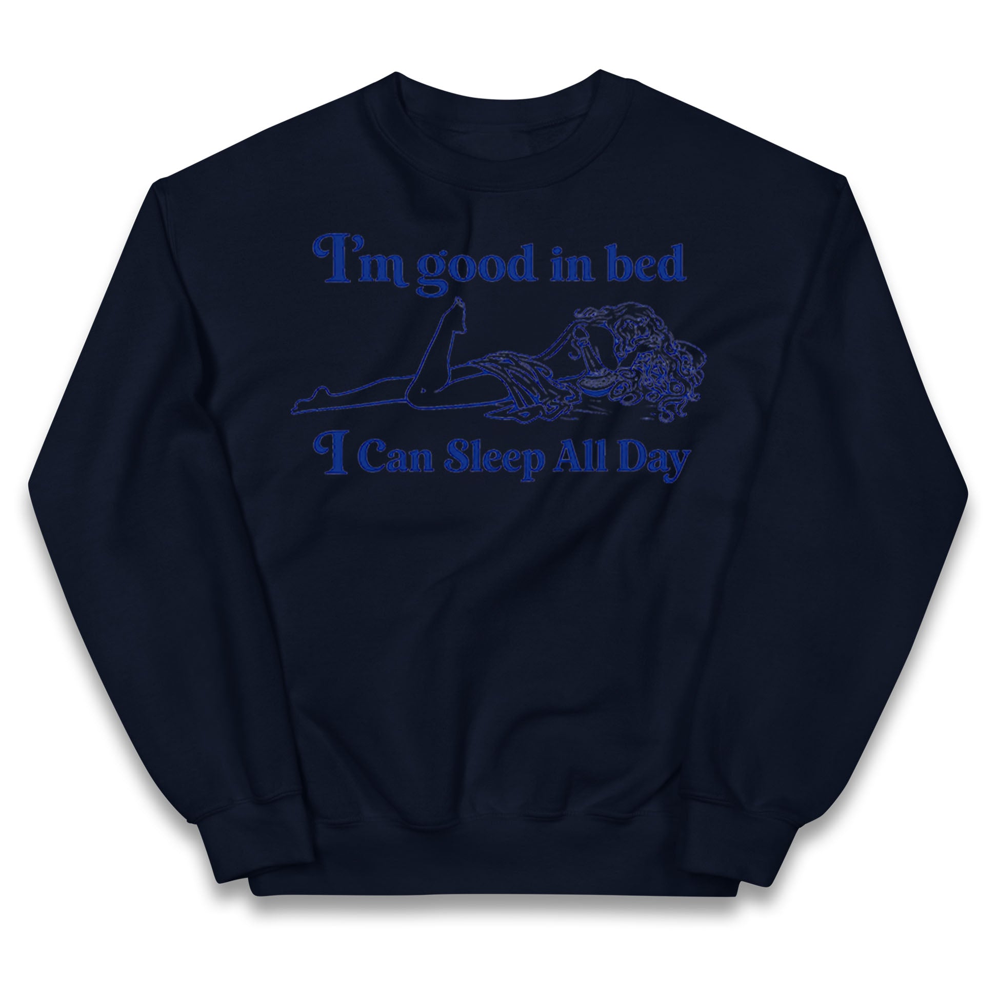 I'm Good In Bed I Can Sleep All Day Kids Jumper