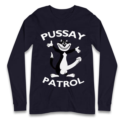 Pussay Patrol Longsleeve T Shirt