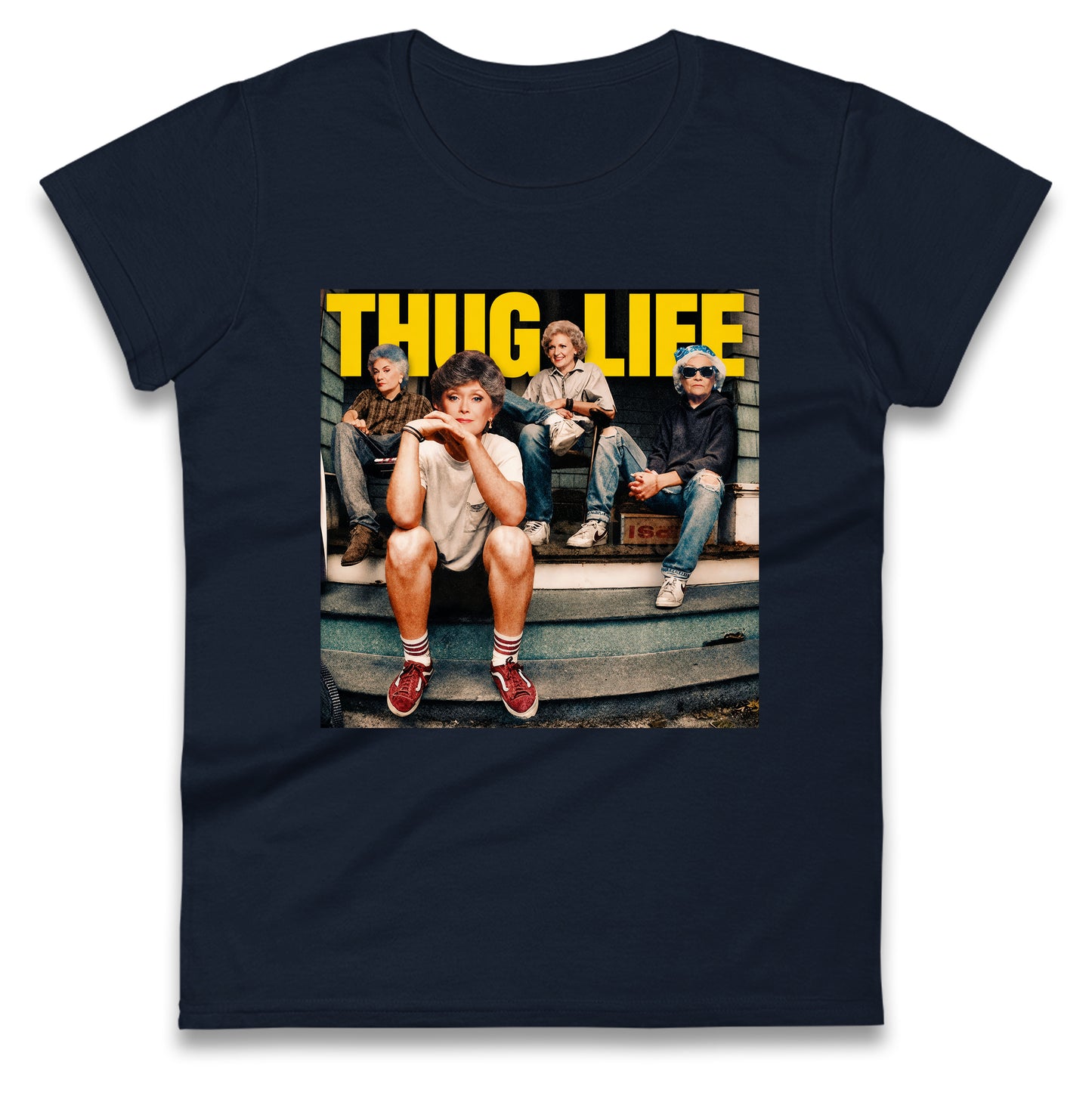Golden Girls Thug Life Ladies T Shirt
