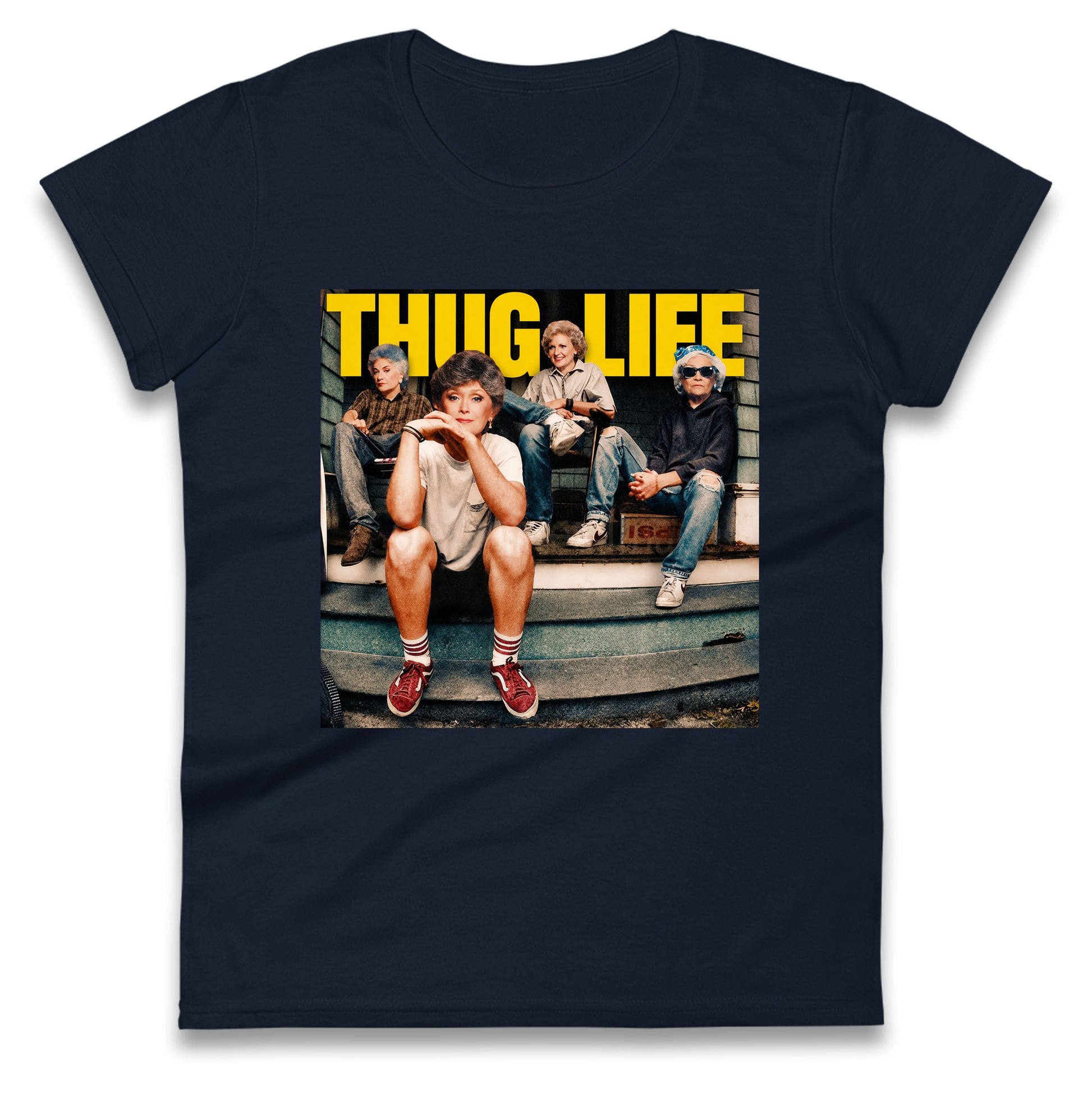 Golden Girls Thug Life Ladies T Shirt