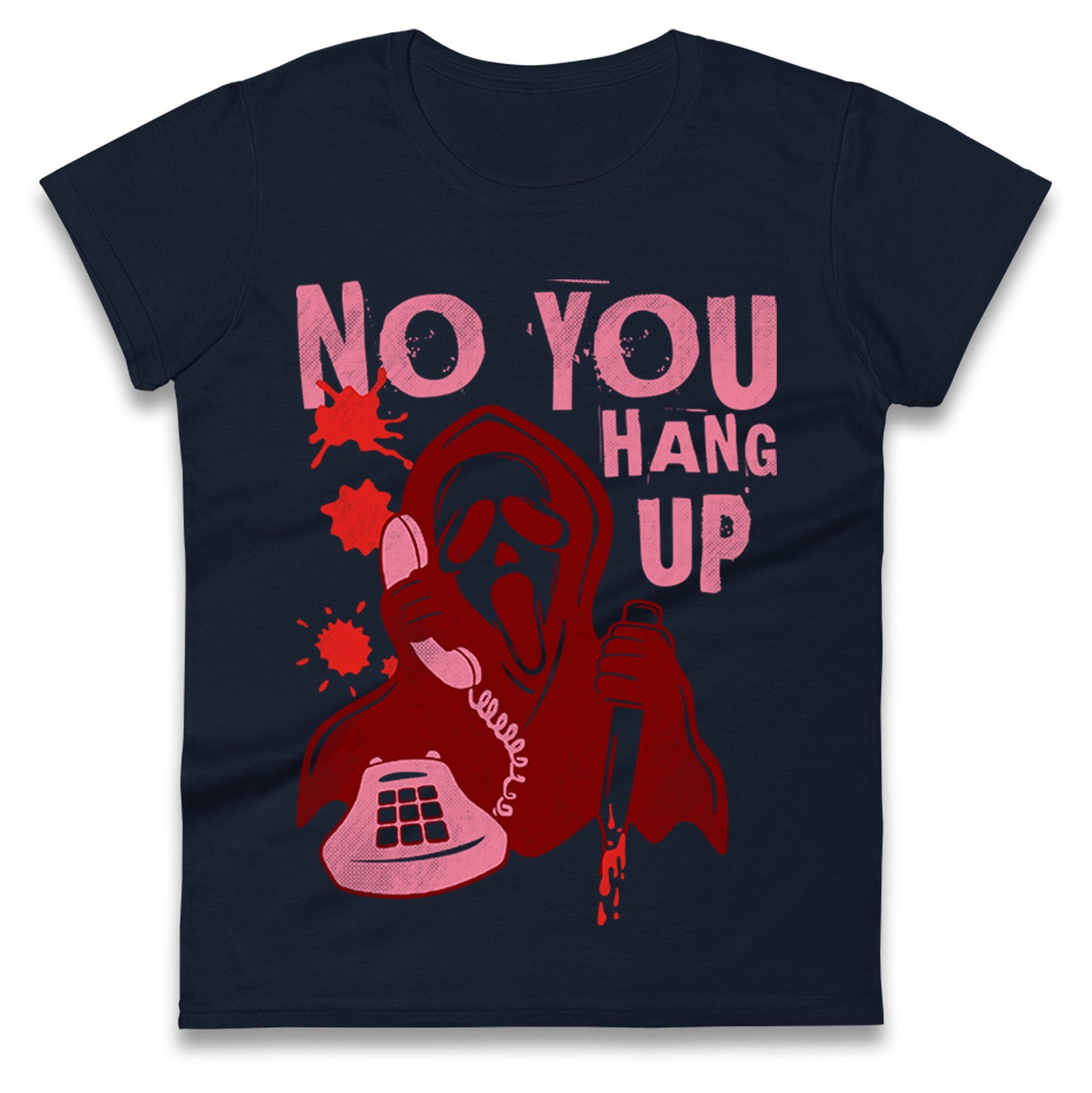 Ghost Face No You Hang Up Halloween t shirt
