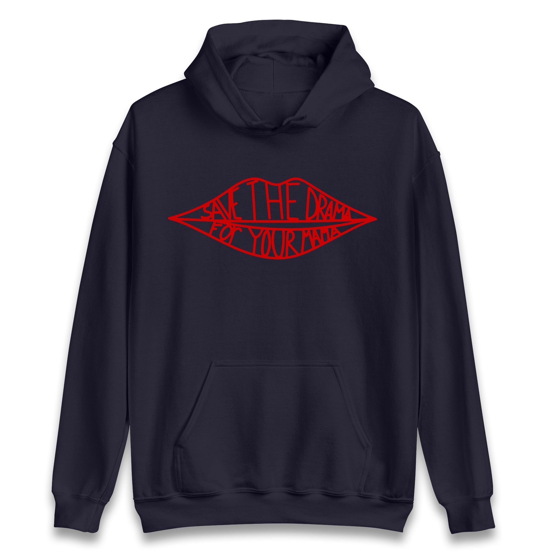 Save The Drama For Your Mama Hoodie 