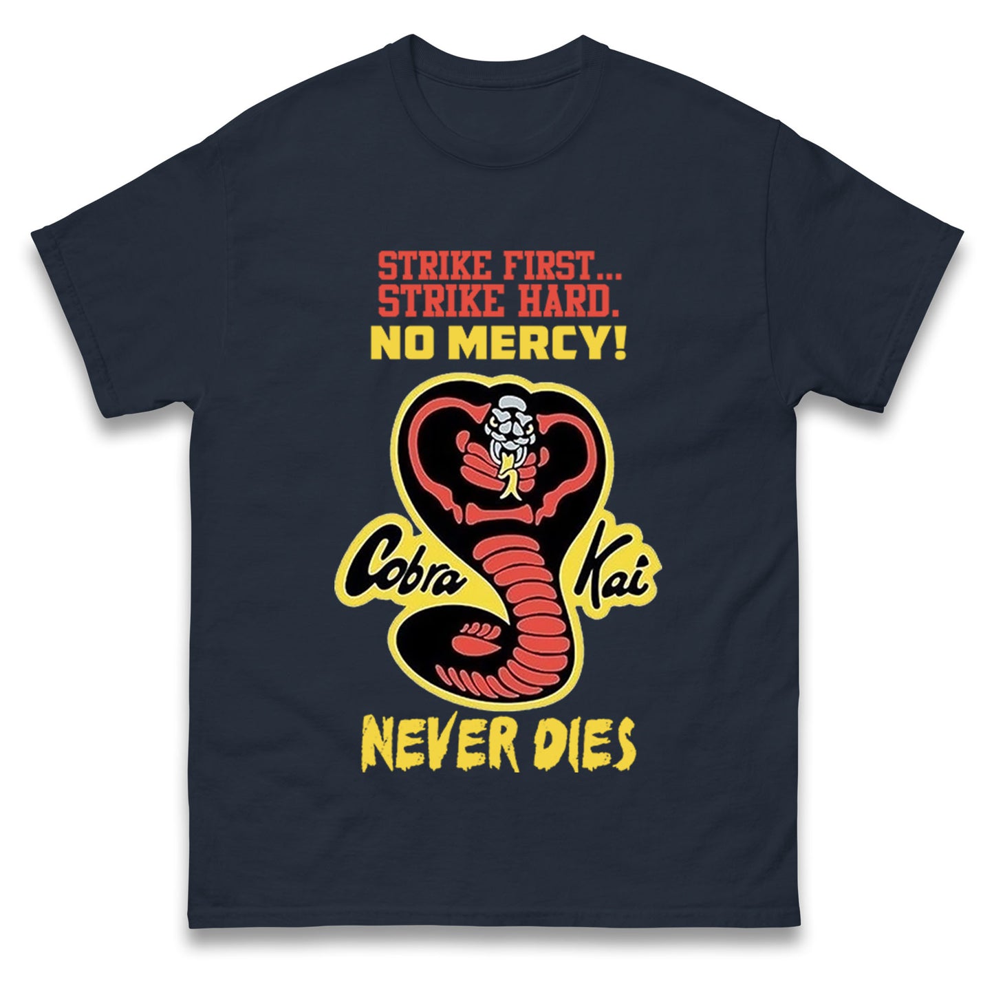 Cobra Kai Never dies T Shirts